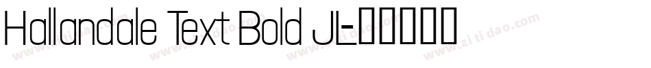 Hallandale Text Bold JL字体转换